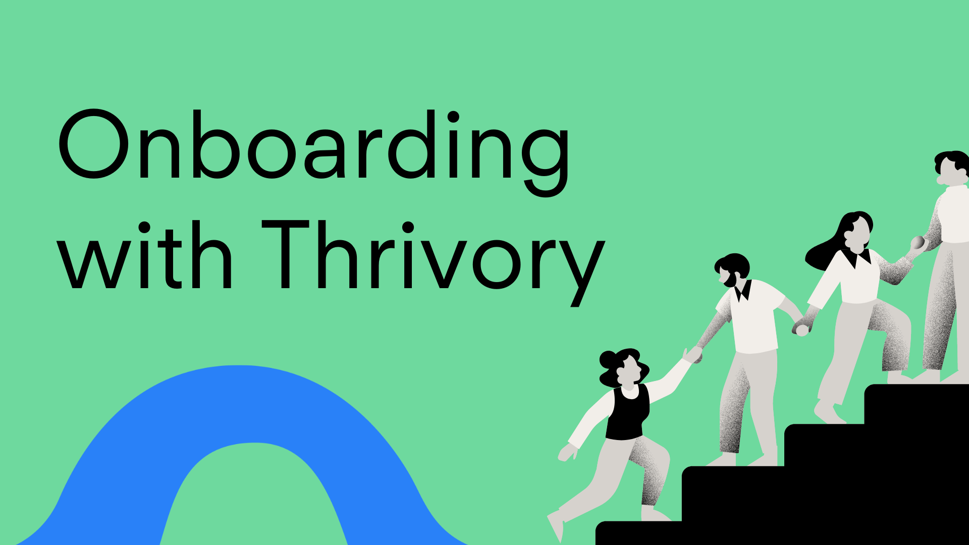 Onboarding with Thrivory