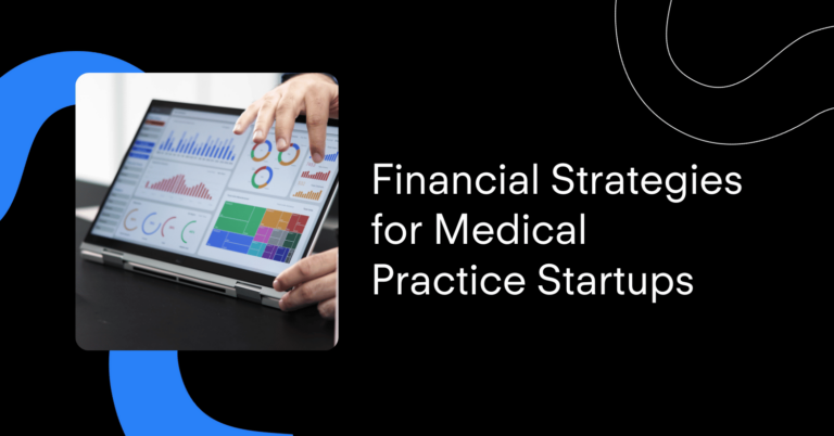 Financial Strategies for Medical Practice Startup Costs