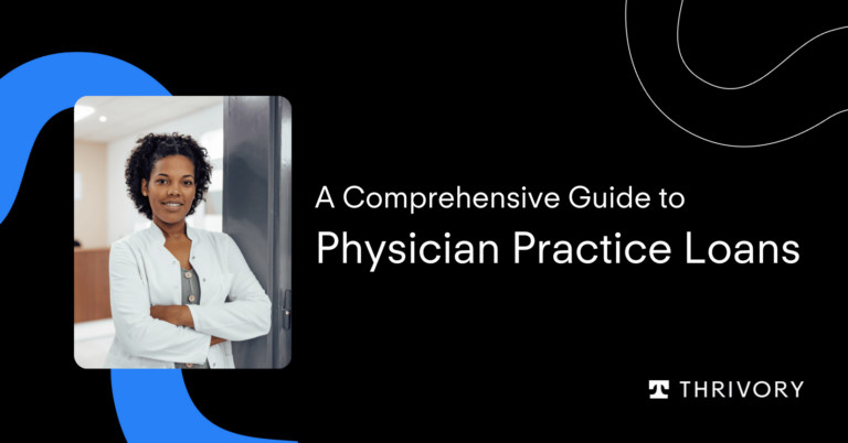 Guide to Physician Practice Loans