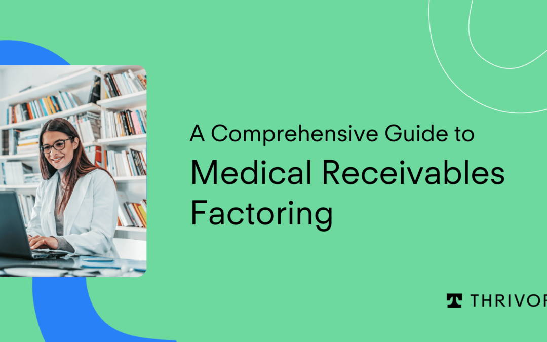 Guide to Medical Receivables Factoring